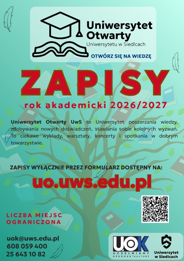 Plakat zapisów na Uniwersytet Otwarty Uniwersytetu w Siedlcach na rok akademicki 2026/2027. Zapisy wyłącznie przez formularz. Liczba miejsc ograniczona. Informacje: uok@uws.edu.pl, tel. 608 059 400, 25 643 10 82.